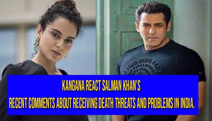 Kangna React On Salman Khan Recent Comment