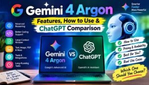 Gemini 4 Argon features, how to use it, and comparison with ChatGPT